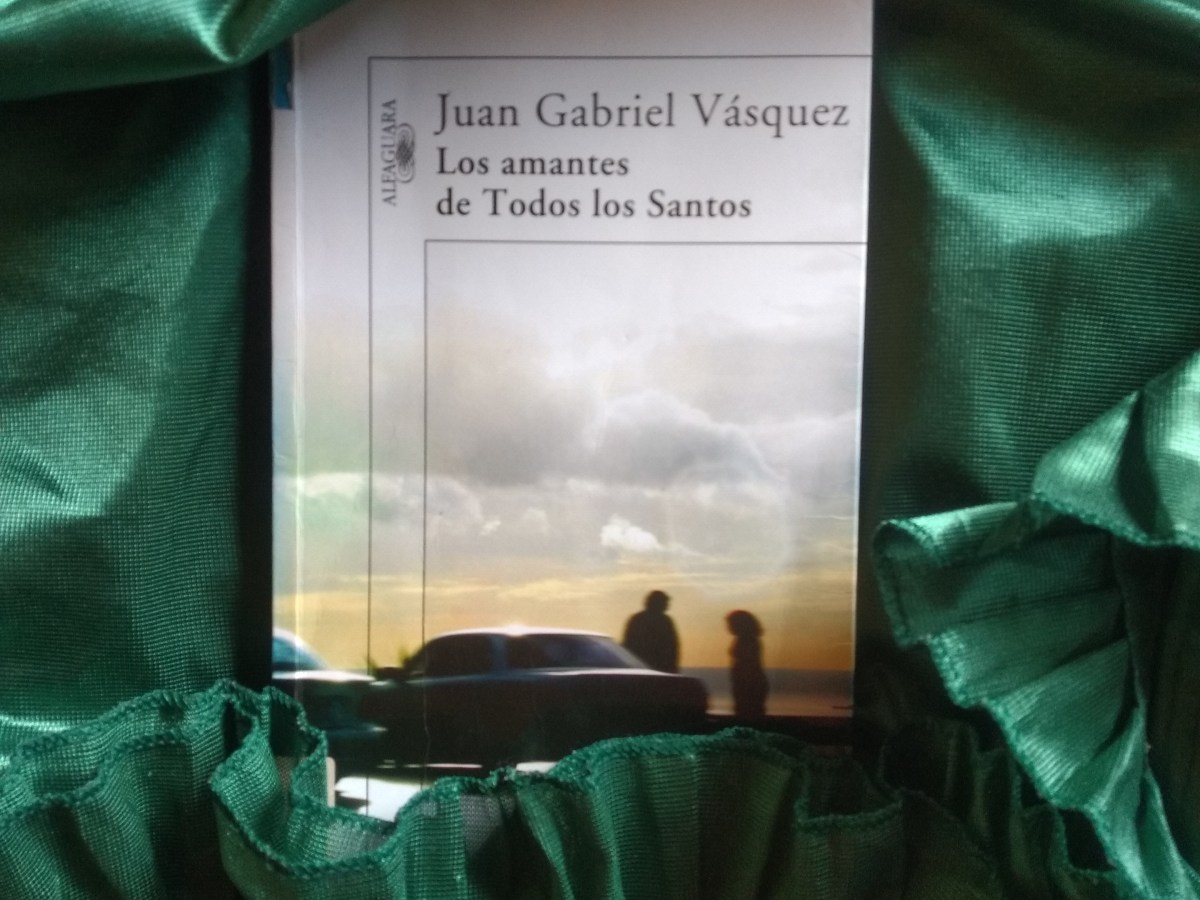 Los amantes de Todos los Santos y otros relatos pomposos de Juan Gabriel&nbsp;Vásquez